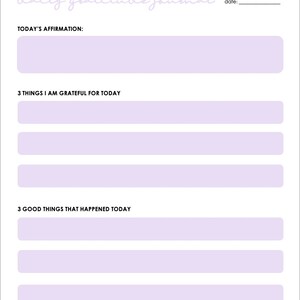 May include: A white Daily Gratitude Journal with lavender text and fillable sections. The journal includes prompts for affirmations, things to be grateful for, and good things that happened today. The words "daily gratitude journal" are written at the top.