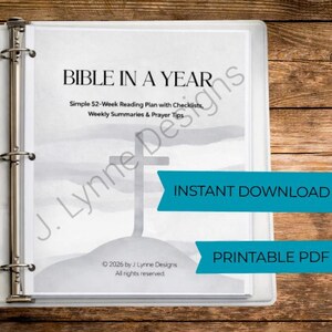May include: A white binder with a Bible study plan titled "BIBLE IN A YEAR." The plan includes a 52-week reading schedule, checklists, summaries, and prayer tips. The words "INSTANT DOWNLOAD" and "PRINTABLE PDF" are on blue banners. A brown leather Bible is on the left.