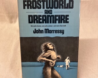 Frostworld and Dreamfire by John Morressy - BCE - 1977