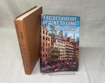 A Secret History of Time to Come by Robie MacAuley - Book Club Edition
