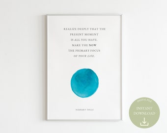 Eckhart Tolle Quote | Realize Deeply That The Present Moment Is All You Have | Printable Wall Art | Minimalist Watercolor | Mindfulness