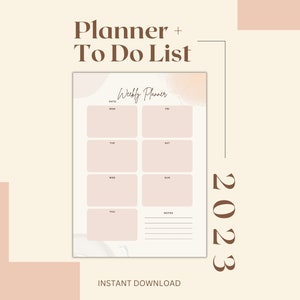 May include: A weekly planner and to-do list design with a soft, neutral color palette. The layout includes sections for each day of the week, a notes section, and the year 2023. The text "Planner + To Do List" and "Instant Download" are also visible.