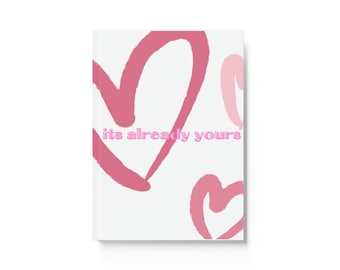 Its already yours Hard Backed Journal, Journal for women, Journal, Notebook, Mental Health Journal