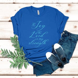 The Joy of the Lord is my Strength Christian Women's Scripture Tee