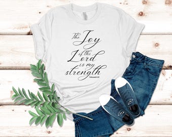 Nehemiah 8:10 Scripture Shirt - Joy of the Lord Christian Tee