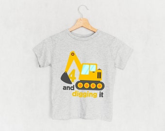 4 and Digging It Birthday Shirt: Construction Excavator Tee