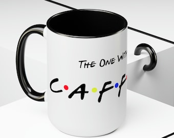 Friends Coffee Mug: "The One With All The Caffeine" TV Show Gift