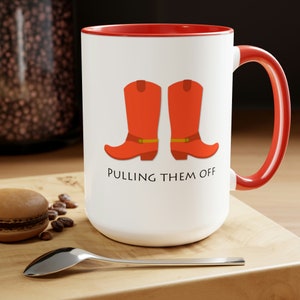 HIMYM Red Cowboy Boots Coffee Mug - Gift for Him, Funny Coffee Cup, HIMYM TV Show Quote