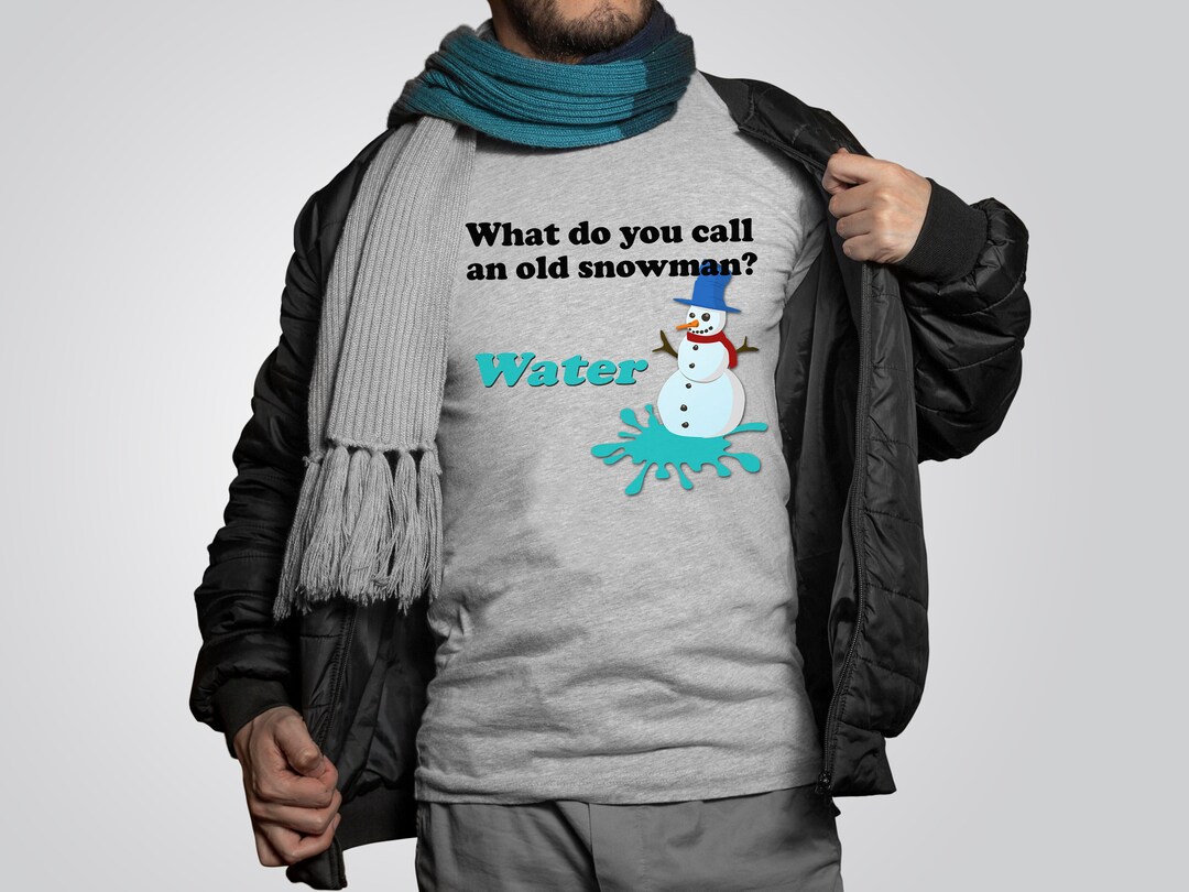 Old Snowman Pun Shirt Dad Jokes Tshirt Winter Gift for Him Father Shirt for Snow What Do You