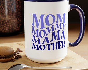 The Many Names of Mom Two-Tone Coffee Mugs 15oz Mother's Day Mom Gift for Her Birthday Christmas Mother's Day Gift Blue Coffee Cup for Mom