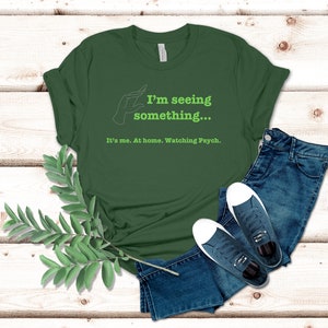 I'm Seeing Something T-Shirt Psych Reading TV Show Watching Shirt Psycho Gift TShirt I'm Seeing Something Psychic Detective T Shirt