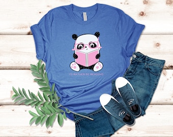 I'd Rather Be Reading Panda Bear Shirt - Gift for Her, Bibliophile Panda, Librarian T-Shirt