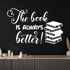 Calcomanía "El libro siempre es mejor", decoración de pared con "Leer más libros", arte de pared con libros, calcomanía de pared con citas, calcomanía de pared con libros, letras de vinilo, calcomanía para ventanaBK0008