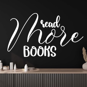 Calcomanía de pared con cita de libro, decoración de pared con leer más libros, arte de pared con libros, calcomanía de pared con citas, calcomanía de pared con libros, letras de vinilo, calcomanía para ventana BK0006