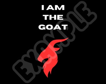 I am the GOAT digitale transparente png, svg, ai, eps, jpg und pdf Dateien