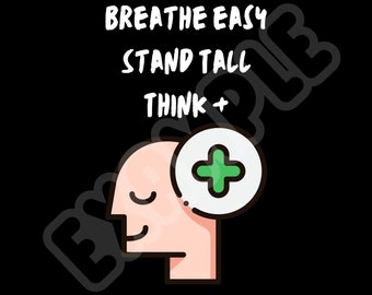 Breathe Easy Stand Tall Think Positive digitale transparente png svg ai eps jpg und pdf Dateien