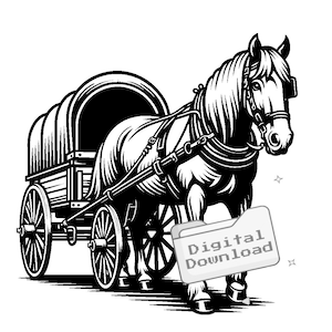 May include: A monochrome illustration of a horse pulling a covered wagon. The horse is in harness, and the wagon has spoked wheels. A digital download folder is at the horse's feet. The image is a vector graphic.