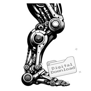 May include: Black and white illustration of a robotic leg with intricate details and gears. The leg is bent at the knee and the foot is pointing forward. The image is a digital download.