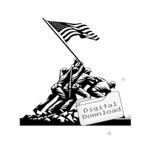 May include: Black and white illustration of five soldiers raising an American flag on a hilltop. The soldiers are silhouetted against a white background. The image is a digital download.