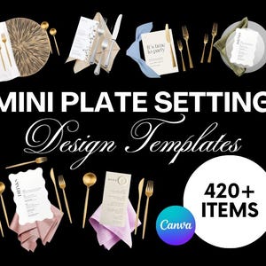 May include: A collection of mini plate setting design templates for Canva. The image shows various elements including plates, napkins, cutlery, and place cards. The text "420+ ITEMS" is displayed in a white circle.