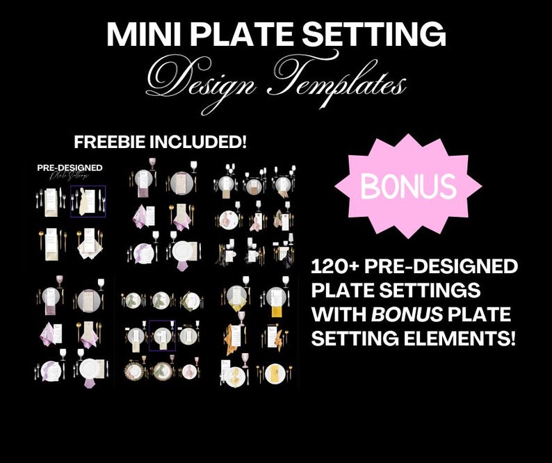 May include: A digital download of 120+ pre-designed mini plate settings with bonus plate setting elements. The image shows a variety of plate settings with different colours and patterns. The text "FREEBIE INCLUDED!" and "BONUS" are also visible.