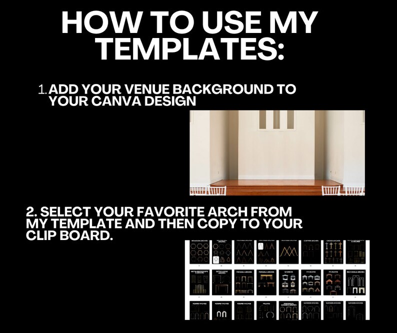 May include: A black and white image with instructions on how to use templates. The instructions say to add a venue background to a Canva design and then select a favorite arch from the template and copy it to the clipboard. The image shows a variety of arch designs.