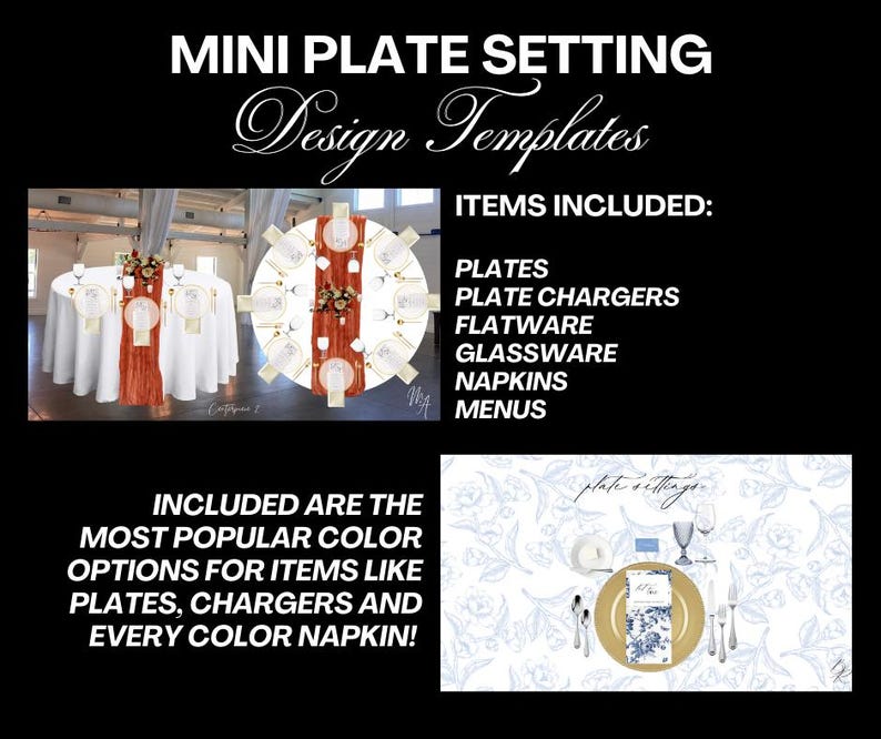 May include: A digital illustration of two different table settings for a wedding or event. The first table setting is a round table with white linens and a red runner. The second table setting is a close-up of a single place setting with a blue and white floral pattern on the plate and napkin. The text "Mini Plate Setting Design Templates" and "Items Included: Plates, Plate Chargers, Flatware, Glassware, Napkins, Menus" is visible at the top of the image. The text "Included are the most popular colour options for items like plates, chargers and every colour napkin!" is visible at the bottom of the image.