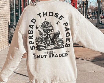 Smut Reader Sweatshirt, Romance Reader Sweatshirt, Bookish Gift For Her, Spicy Book, Spread Those Pages Sweatshirt, Dark Romance, Smut Gift