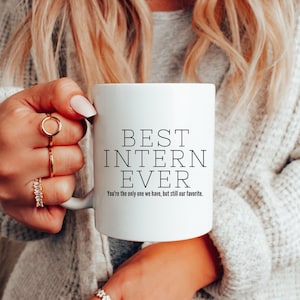 Best Intern Ever, Funny Coffee Mug, Gift for Office Intern, Intern Appreciation, Christmas Gift for Admin Team, Cup Occupational Gift Idea