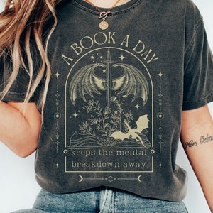 Dragon A Book a Day Shirt, Comfort Colors® Bookish Sweatshirt, Book Club Shirt, Fantasy Book Merch T-Shirt, Gift for Reader, Book Lover