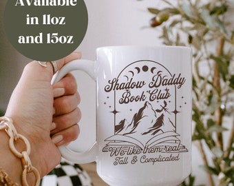 Bookish Gift, Smut Gift, Spicy Book Lover Gift, Shadow Daddy Book Club Mug, Fantasy Lovers Gift, Gift for Book Lover, Romantasy Lover Gift