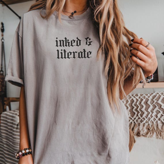 Bookish Shirt, Tattoo Inked Shirt, Book Lover Gift, Gift for Bookworm, Bookish Gift, Book Lover Tee, Grunge Book TShirt, Comfort Colors