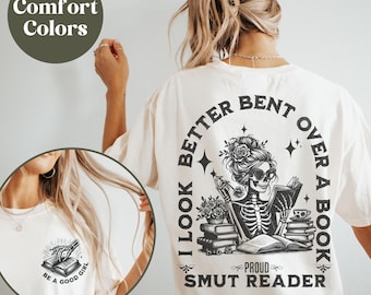 Smut Bookish Shirt, I Look Better Bent Over A Book Shirt, Spicy Book Gift, Gift for Book Lover, Funny Smut Book Lover Shirt, Comfort Colors
