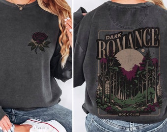 Dark Romance Shirt, Bookish Sweatshirt, Dark Romance Book Club, Book Club Shirt, Gift for Reader, Enemies to Lovers Trope, Comfort Colors®