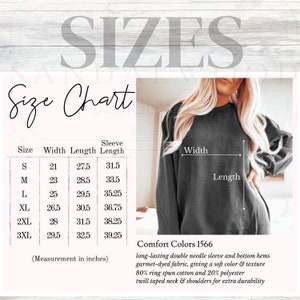 May include: Size chart for a sweatshirt with measurements in inches for width, length, and sleeve length. The chart includes sizes S through 3XL. The sweatshirt is gray and has a double needle sleeve and bottom hems. The fabric is 80% ring spun cotton and 20% polyester. The neck and shoulders are twill taped for extra durability. Comfort Colors 1566.