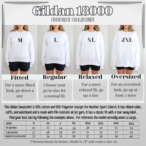 May include: White Gildan 18000 crewneck sweatshirt. The image shows four models wearing the sweatshirt in different sizes: M, L, XL, and 2XL. The image also includes a size chart with measurements in inches.