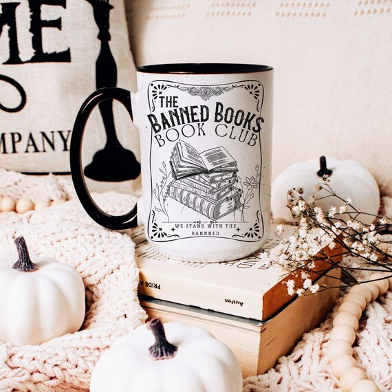 The Banned Books Book Club Mug, Banned Books Lover, Librarian Teacher Mug, Gift for Bookish Reader, Booktok Merch, We Stand With the Banned