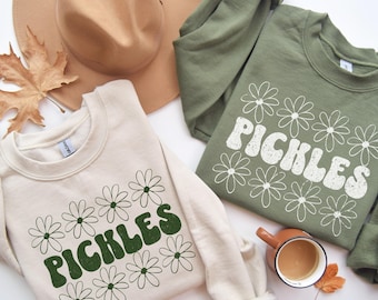 Pickles Sweatshirt, Funny Pickles Crewneck, Pickle Lover Sweatshirt, Funny Women's Sweatshirt, Pickle Lover Gift, Gift for Pickle Lover