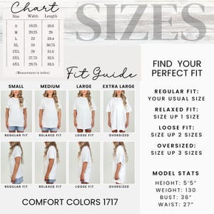 May include: A size chart and fit guide for a Comfort Colors 1717 t-shirt. The chart lists widths and lengths in inches for sizes S to 4XL. It includes visual examples of regular, relaxed, loose, and oversized fits, plus model stats of 5'5 height.