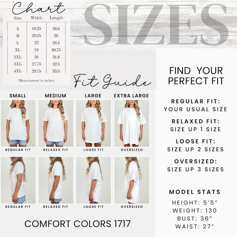 May include: A size chart and fit guide for a Comfort Colors 1717 t-shirt. The chart lists widths and lengths in inches for sizes S to 4XL. It includes visual examples of regular, relaxed, loose, and oversized fits, plus model stats of 5'5 height.