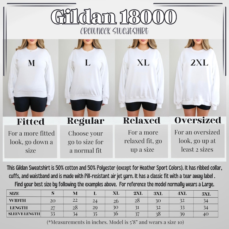 May include: Size chart for Gildan 18000 crewneck sweatshirts in sizes S to 5XL. The chart shows width, length, and sleeve length measurements in inches. The chart also includes descriptions of the fit for each size: fitted, regular, relaxed, and oversized.