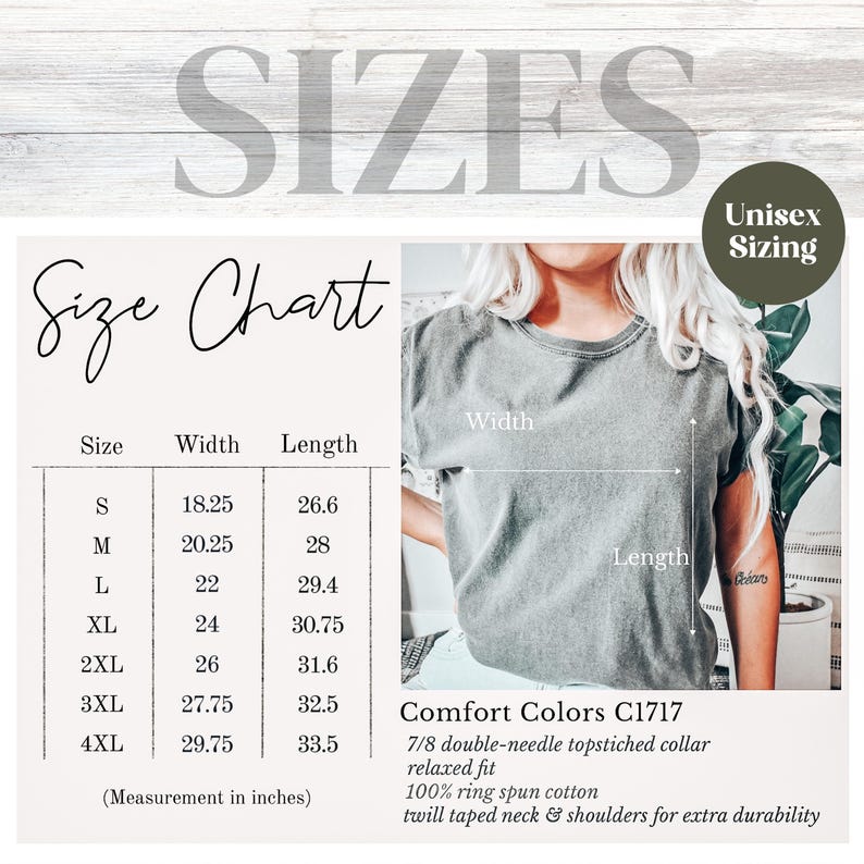 May include: Size chart for a unisex t-shirt with measurements in inches for width and length. The chart shows sizes from S to 4XL. The t-shirt is described as 7/8 double-needle topstitched collar, relaxed fit, 100% ring spun cotton, twill taped neck & shoulders for extra durability. The brand is Comfort Colors C1717.