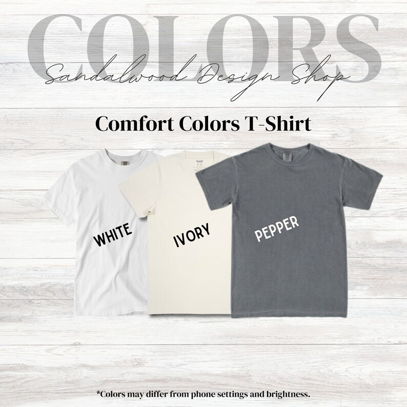 Puede incluir: Tres camisetas de diferentes colores: blanco, marfil y gris. Las camisetas est&aacute;n etiquetadas como "White", "Ivory" y "Pepper". El texto "Comfort Colors T-Shirt" est&aacute; en la parte superior de la imagen.