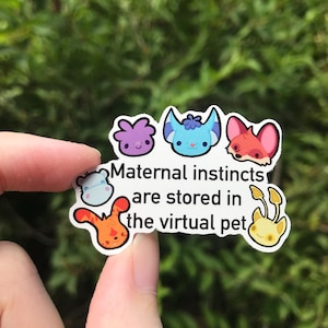 Maternal Instincts are Stored in the Virtual Pet Sticker