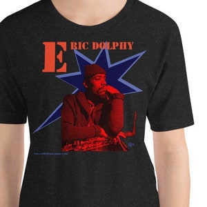 Eric Dolphy - Jazz Legend T-Shirt!