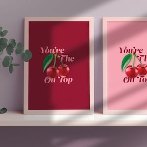 You&#39;re The Cherry On Top Print | Trendy Retro Cherry Print | Digital Download Poster | Pink and Red Wall Print