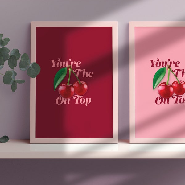 You're The Cherry On Top Print | Trendy Retro Cherry Print | Digital Download Poster | Pink and Red Wall Print