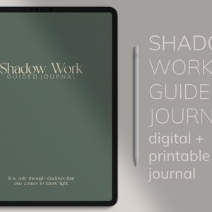 May include: A digital and printable journal with a green cover and the text "Shadow Work GUIDED JOURNAL" on the front. The text "It is only through shadows that one comes to know light." is at the bottom of the cover. The text "SHADOW WORK GUIDED JOURNAL digital + printable journal" is on the right side of the image.