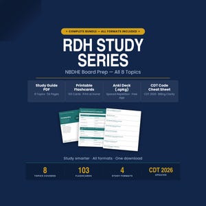 May include: A digital study bundle titled RDH STUDY SERIES NBDHE Board Prep featuring 8 topics, 103 flashcards, and 4 study formats including a PDF guide, printable flashcards, an Anki deck, and a CDT 2026 code cheat sheet on a dark blue background.