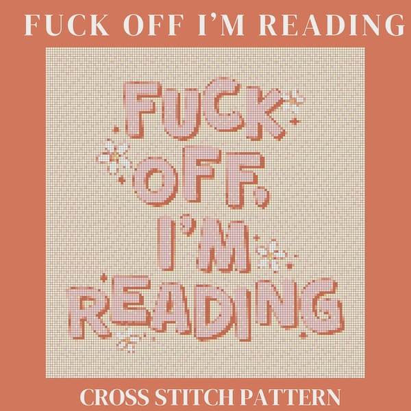 Fuck Off I’m Reading Cross Stitch Pattern PDF Digital Download | Bookish Cross Stitch | Reader Cross Stitch | Bookish Art DIY Pattern PDF